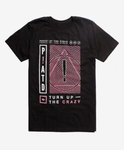 Panic! At The Disco Turn Up The Crazy T-Shirt ZNF08
