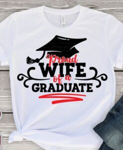 Proud Wife of a Graduate TSHIRT ZNF08