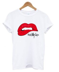 Ready My Lips Tshirt ZNF08