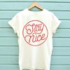 Stay Nice T-shirt ZNF08