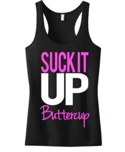 Suck It Up Buttercup TankTop ZNF08