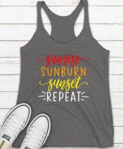 Sunrise Sunburn Sunset Repeat Racer Back Tank Top ZNF08