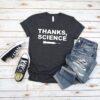 Thanks Science Vaccine T Shirt