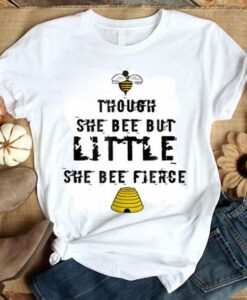 Though She Bee Little Be Fierce Beekeeper shirt ZNF08