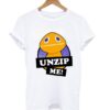 Unzip Me T Shirt ZNF08
