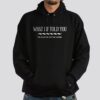 WHAT I IF TOLD YOU HOODIE THD