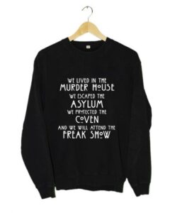 We Lived in the Murder House American Horror Story Sweatshirt