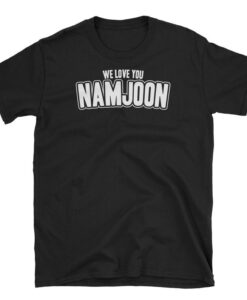 We Love You Namjoon Short-Sleeve Unisex T-Shirt
