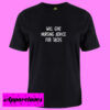 Will Give Nursing Advice For Tacos T Shirt