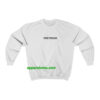 You're too close Sweatshirt THD