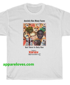 anxiety has many faces xanax t shirt thd