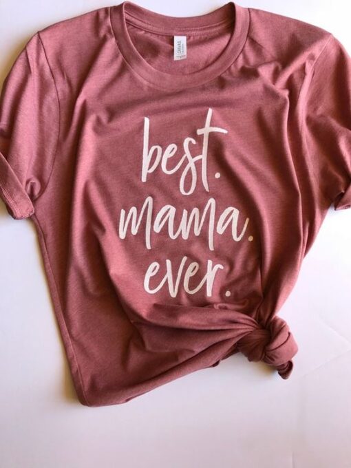 best mama ever TSHIRT ZNF08