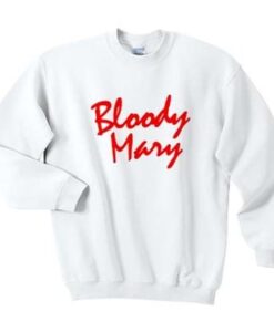 bloody mary sweatshirt DAP