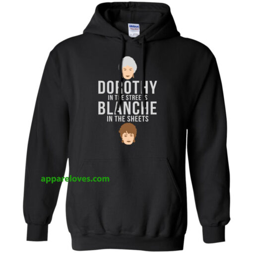 Dorothy in the streets Blanche in the sheets hoodie hood thd