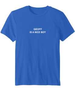 geoff is a nice boy tshirt ZNF08