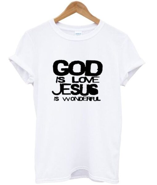 god is love jesus is wonderful t-shirt ZNF08