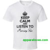 keep calm and listen tshirt thd